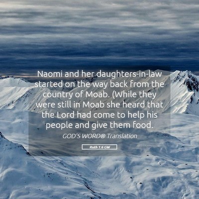Picture 05 - Ruth 1:6 GW - Naomi and her daughters-in-law started on the way - Bible Verse Picture