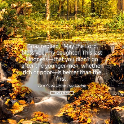 Picture 05 - Ruth 3:10 GW - Boaz replied, “May the Lord bless you, my - Bible Verse Picture