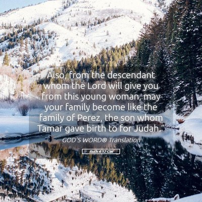 Picture 05 - Ruth 4:12 GW - Also, from the descendant whom the Lord will give - Bible Verse Picture
