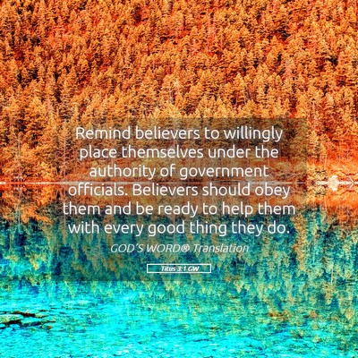 Picture 05 - Titus 3:1 GW - Remind believers to willingly place themselves - Bible Verse Picture