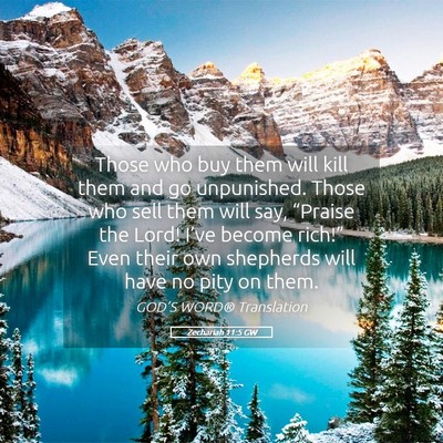 Picture 05 - Zechariah 11:5 GW - Those who buy them will kill them and go - Bible Verse Picture