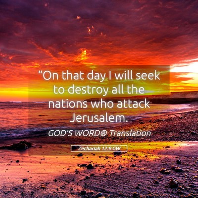 Picture 05 - Zechariah 12:9 GW - “On that day I will seek to destroy all the - Bible Verse Picture
