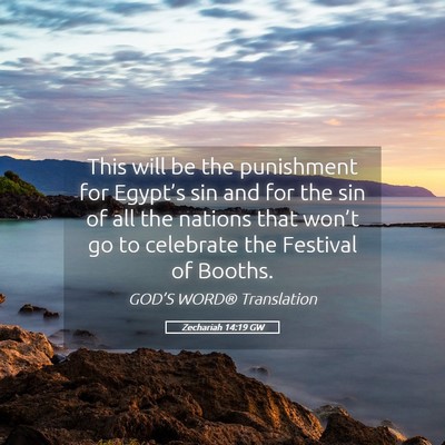 Picture 05 - Zechariah 14:19 GW - This will be the punishment for Egypt’s sin and - Bible Verse Picture