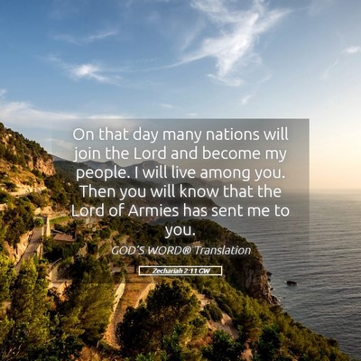 Picture 05 - Zechariah 2:11 GW - On that day many nations will join the Lord and - Bible Verse Picture