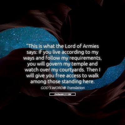 Picture 05 - Zechariah 3:7 GW - “This is what the Lord of Armies says: If you - Bible Verse Picture