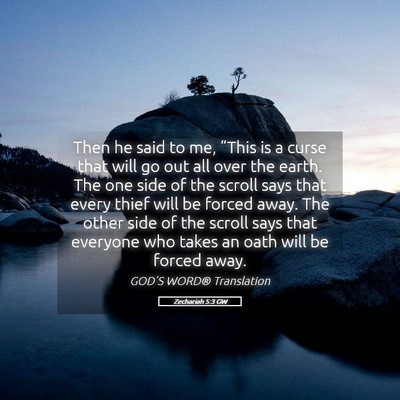 Picture 05 - Zechariah 5:3 GW - Then he said to me, “This is a curse that will - Bible Verse Picture