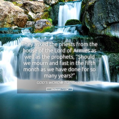 Picture 05 - Zechariah 7:3 GW - They asked the priests from the house of the Lord - Bible Verse Picture