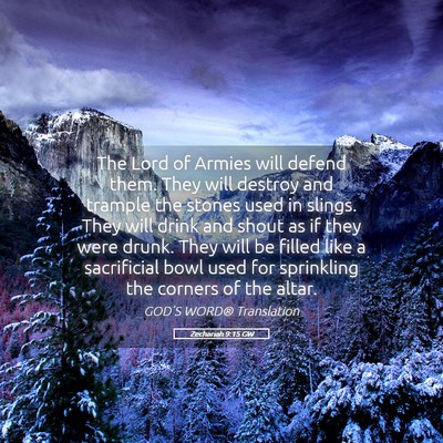 Picture 05 - Zechariah 9:15 GW - The Lord of Armies will defend them. They will - Bible Verse Picture