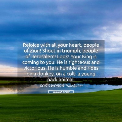 Picture 05 - Zechariah 9:9 GW - Rejoice with all your heart, people of Zion! - Bible Verse Picture