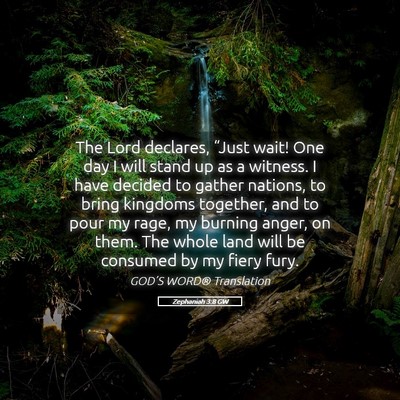 Picture 05 - Zephaniah 3:8 GW - The Lord declares, “Just wait! One day I will - Bible Verse Picture