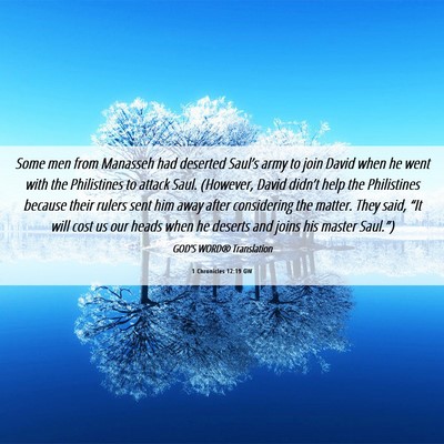 Picture 06 - 1 Chronicles 12:19 GW - Some men from Manasseh had deserted Saul’s army - Bible Verse Picture
