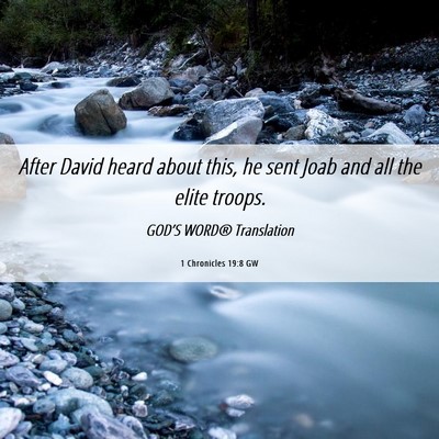 Picture 06 - 1 Chronicles 19:8 GW - After David heard about this, he sent Joab and - Bible Verse Picture