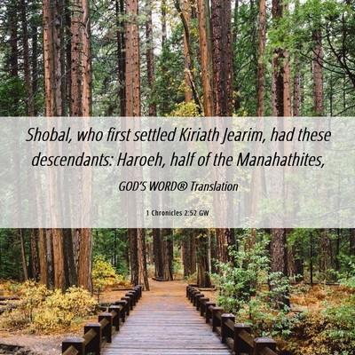 Picture 06 - 1 Chronicles 2:52 GW - Shobal, who first settled Kiriath Jearim, had - Bible Verse Picture