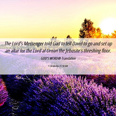Picture 06 - 1 Chronicles 21:18 GW - The Lord’s Messenger told Gad to tell David to - Bible Verse Picture
