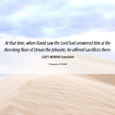 Picture 06 - 1 Chronicles 21:28 GW - At that time, when David saw the Lord had - Bible Verse Picture