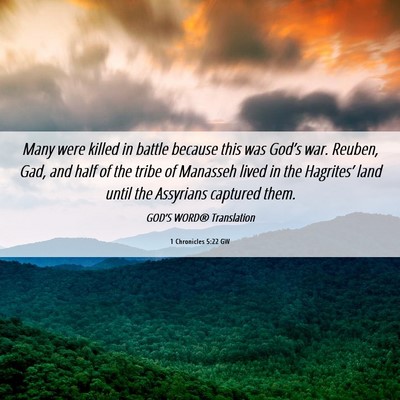Picture 06 - 1 Chronicles 5:22 GW - Many were killed in battle because this was - Bible Verse Picture
