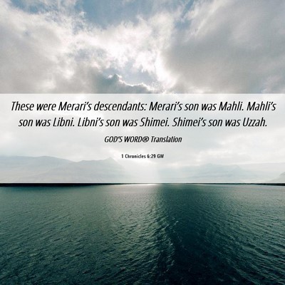 Picture 06 - 1 Chronicles 6:29 GW - These were Merari’s descendants: Merari’s son - Bible Verse Picture