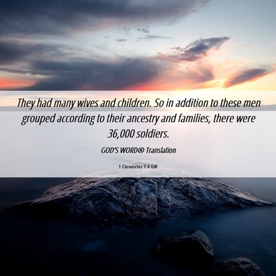 Picture 06 - 1 Chronicles 7:4 GW - They had many wives and children. So in addition - Bible Verse Picture