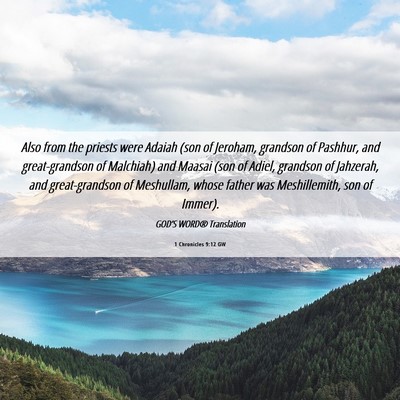 Picture 06 - 1 Chronicles 9:12 GW - Also from the priests were Adaiah (son of - Bible Verse Picture