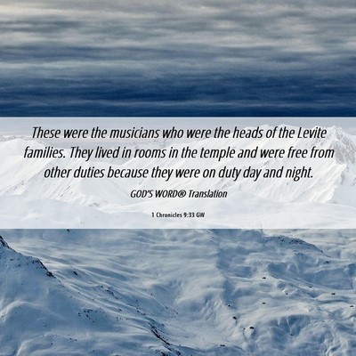 Picture 06 - 1 Chronicles 9:33 GW - These were the musicians who were the heads of - Bible Verse Picture