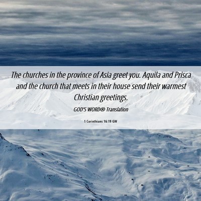 Picture 06 - 1 Corinthians 16:19 GW - The churches in the province of Asia greet you. - Bible Verse Picture