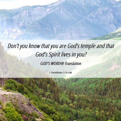 Picture 06 - 1 Corinthians 3:16 GW - Don’t you know that you are God’s temple and - Bible Verse Picture