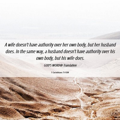 Picture 06 - 1 Corinthians 7:4 GW - A wife doesn’t have authority over her own - Bible Verse Picture
