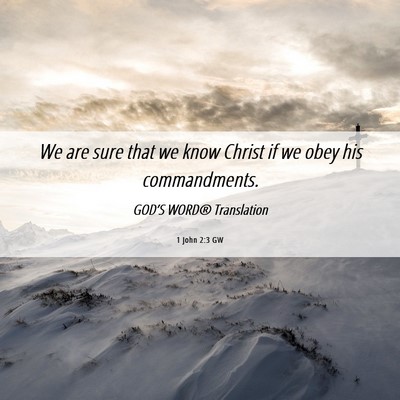 Picture 06 - 1 John 2:3 GW - We are sure that we know Christ if we obey his - Bible Verse Picture