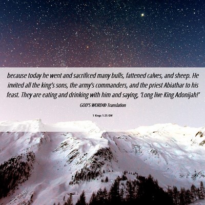 Picture 06 - 1 Kings 1:25 GW - because today he went and sacrificed many bulls, - Bible Verse Picture