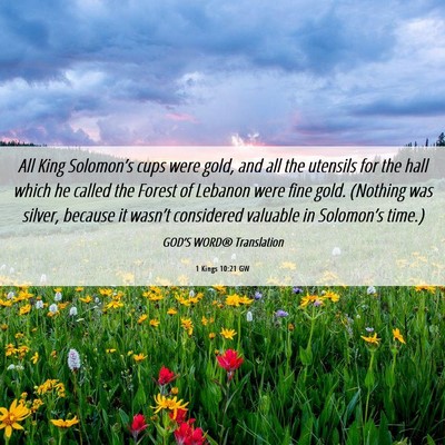 Picture 06 - 1 Kings 10:21 GW - All King Solomon’s cups were gold, and all the - Bible Verse Picture