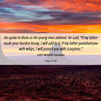 Picture 06 - 1 Kings 12:14 GW - He spoke to them as the young men advised. He - Bible Verse Picture