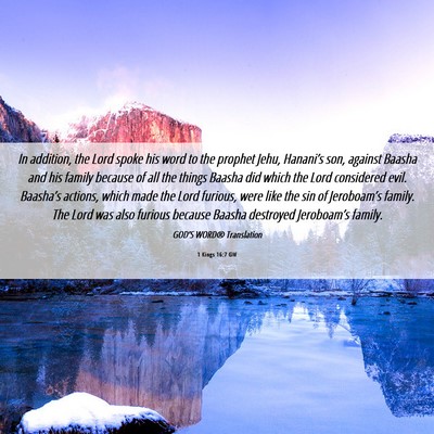 Picture 06 - 1 Kings 16:7 GW - In addition, the Lord spoke his word to the - Bible Verse Picture