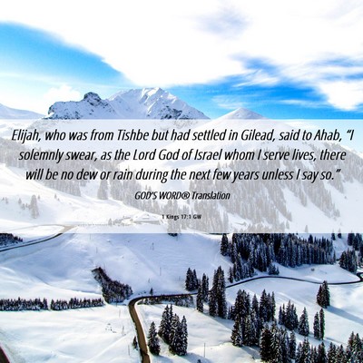 Picture 06 - 1 Kings 17:1 GW - Elijah, who was from Tishbe but had settled in - Bible Verse Picture