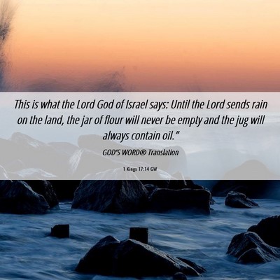 Picture 06 - 1 Kings 17:14 GW - This is what the Lord God of Israel says: Until - Bible Verse Picture