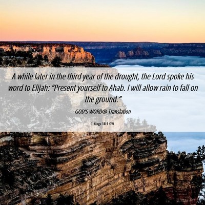 Picture 06 - 1 Kings 18:1 GW - A while later in the third year of the drought, - Bible Verse Picture