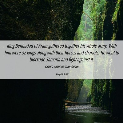Picture 06 - 1 Kings 20:1 GW - King Benhadad of Aram gathered together his whole - Bible Verse Picture