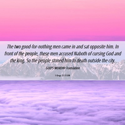 Picture 06 - 1 Kings 21:13 GW - The two good-for-nothing men came in and sat - Bible Verse Picture