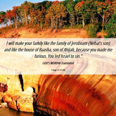 Picture 06 - 1 Kings 21:22 GW - I will make your family like the family of - Bible Verse Picture
