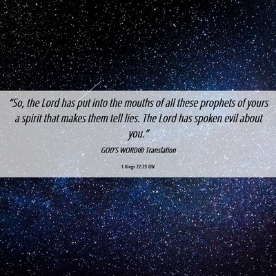 Picture 06 - 1 Kings 22:23 GW - “So, the Lord has put into the mouths of all - Bible Verse Picture