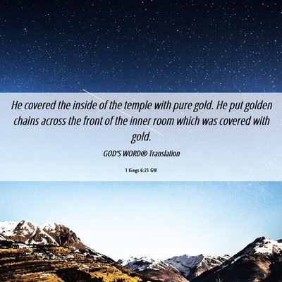 Picture 06 - 1 Kings 6:21 GW - He covered the inside of the temple with pure - Bible Verse Picture