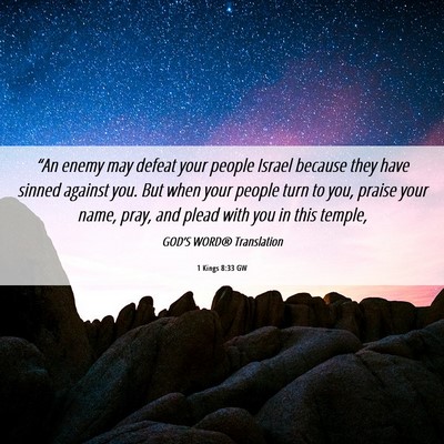 Picture 06 - 1 Kings 8:33 GW - “An enemy may defeat your people Israel because - Bible Verse Picture