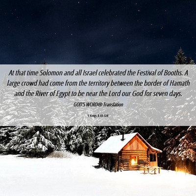 Picture 06 - 1 Kings 8:65 GW - At that time Solomon and all Israel celebrated - Bible Verse Picture
