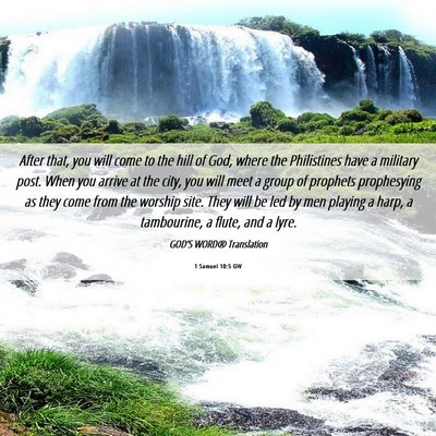 Picture 06 - 1 Samuel 10:5 GW - After that, you will come to the hill of God, - Bible Verse Picture