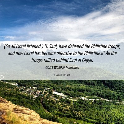 Picture 06 - 1 Samuel 13:4 GW - (So all Israel listened.) “I, Saul, have - Bible Verse Picture