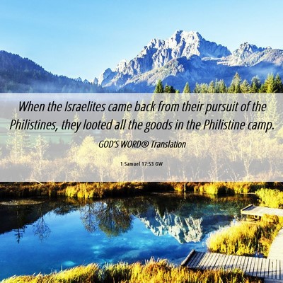 Picture 06 - 1 Samuel 17:53 GW - When the Israelites came back from their pursuit - Bible Verse Picture