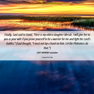Picture 06 - 1 Samuel 18:17 GW - Finally, Saul said to David, “Here is my oldest - Bible Verse Picture