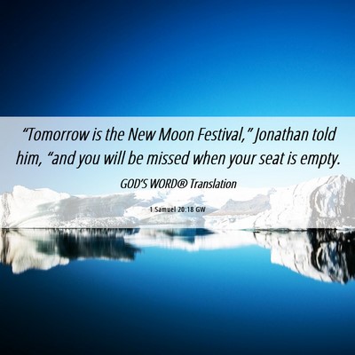 Picture 06 - 1 Samuel 20:18 GW - “Tomorrow is the New Moon Festival,” Jonathan - Bible Verse Picture