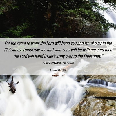 Picture 06 - 1 Samuel 28:19 GW - For the same reasons the Lord will hand you and - Bible Verse Picture