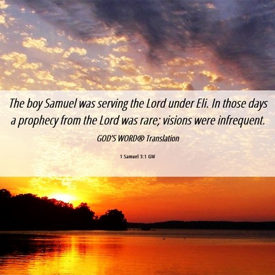 Picture 06 - 1 Samuel 3:1 GW - The boy Samuel was serving the Lord under Eli. In - Bible Verse Picture