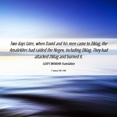 Picture 06 - 1 Samuel 30:1 GW - Two days later, when David and his men came to - Bible Verse Picture
